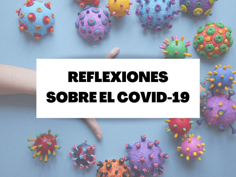 Reflexiones sobre la pandemia mundial de coronavirus