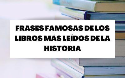 Las mejores frases de los libros más leídos de la historia