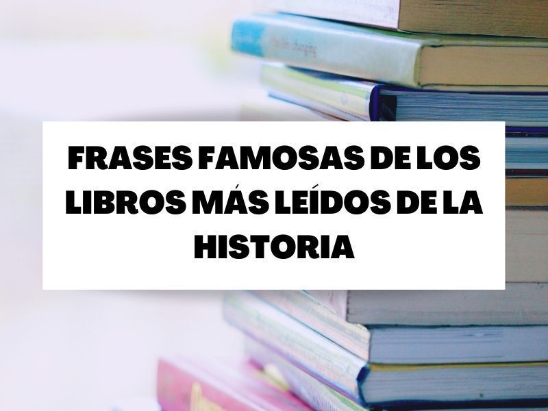 Las mejores frases de los libros más leídos de la historia