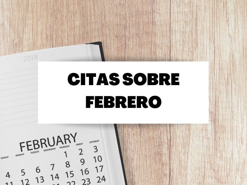 Las mejores citas sobre el mes de Febrero
